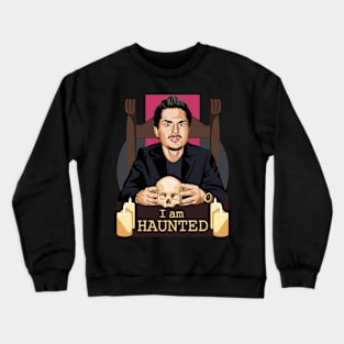 ZACK I am haunted Crewneck Sweatshirt